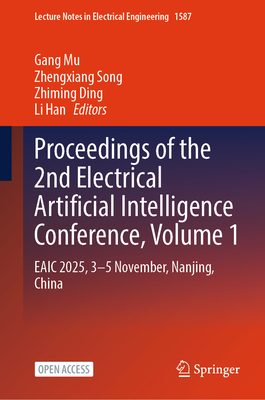 Proceedings of the 2nd Electrical Artificial Intelligence Conference, Volume 1: Eaic 2025, 3-5 November, Nanjing, China-cover