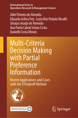 Multi-Criteria Decision Making with Partial Preference Information: Recent Applications and Cases with the Fitradeoff Method-cover