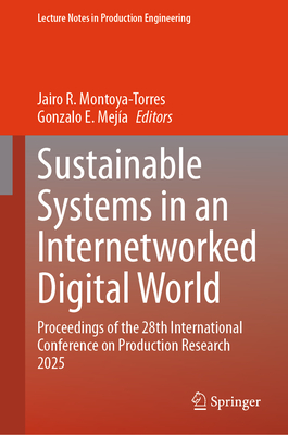 Sustainable Systems in an Internetworked Digital World: Proceedings of the 28th International Conference on Production Research 2025-cover