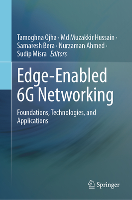 Edge-Enabled 6g Networking: Foundations, Technologies, and Applications-cover