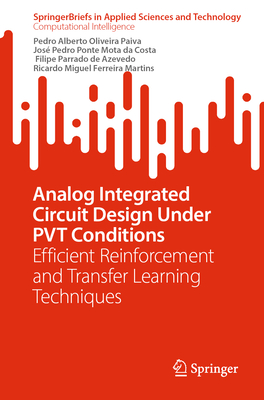 Analog Integrated Circuit Design Under Pvt Conditions: Efficient Reinforcement and Transfer Learning Techniques-cover