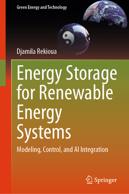 Energy Storage for Renewable Energy Systems: Modeling, Control, and AI Integration-cover