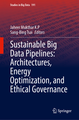 Sustainable Big Data Pipelines: Architectures, Energy Optimization, and Ethical Governance-cover