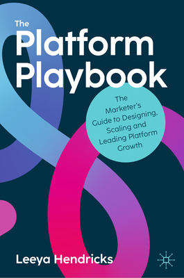 The Platform Playbook: The Marketer's Guide to Designing, Scaling and Leading Platform Growth-cover