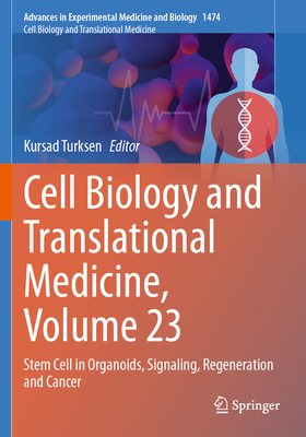 Cell Biology and Translational Medicine, Volume 23: Stem Cell in Organoids, Signaling, Regeneration and Cancer-cover