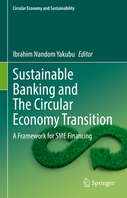 Sustainable Banking and the Circular Economy Transition: A Framework for SME Financing-cover