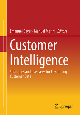 Customer Intelligence: Strategies and Use Cases for Leveraging Customer Data-cover