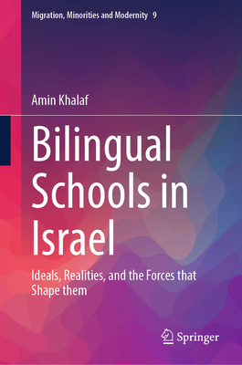 Bilingual Schools in Israel: Ideals, Realities, and the Forces That Shape Them-cover