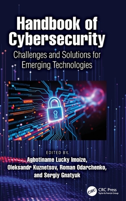 Handbook of Cybersecurity: Challenges and Solutions for Emerging Technologies-cover