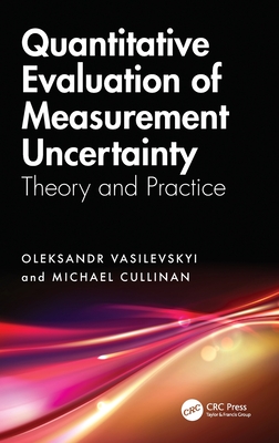 Quantitative Evaluation of Measurement Uncertainty: Theory and Practice-cover