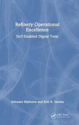Refinery Operational Excellence: Iiot-Enabled Digital Twin-cover
