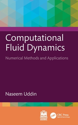 Computational Fluid Dynamics: Numerical Methods and Applications