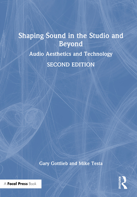 Shaping Sound in the Studio and Beyond: Audio Aesthetics and Technology-cover