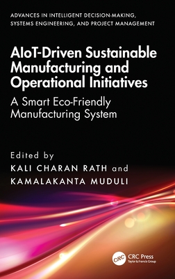 AIoT-Driven Sustainable Manufacturing and Operational Initiatives: A Smart Eco-Friendly Manufacturing System