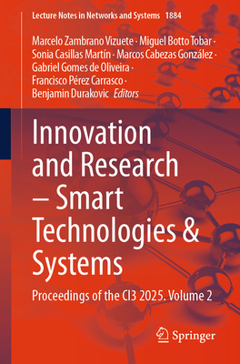 Innovation and Research - Smart Technologies & Systems: Proceedings of the Ci3 2025, Volume 2-cover