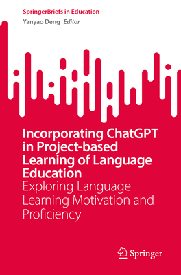 Incorporating ChatGPT in Project-Based Learning of Language Education: Exploring Language Learning Motivation and Proficiency-cover