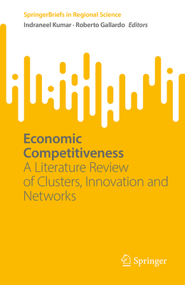 Economic Competitiveness: A Literature Review of Clusters, Innovation and Networks-cover