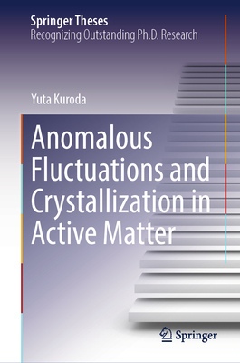 Anomalous Fluctuations and Crystallization in Active Matter-cover