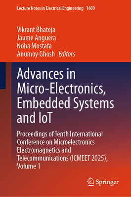 Advances in Micro-Electronics, Embedded Systems and Iot: Proceedings of Tenth International Conference on Microelectronics Electromagnetics and Teleco-cover
