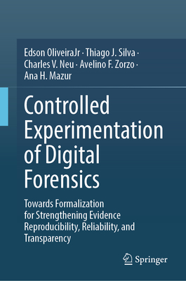 Controlled Experimentation of Digital Forensics: Towards Formalization for Strengthening Evidence Reproducibility, Reliability, and Transparency-cover