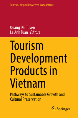 Tourism Development Products in Vietnam: Pathways to Sustainable Growth and Cultural Preservation-cover