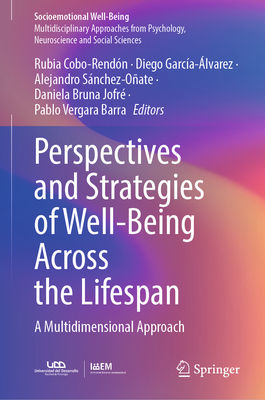 Perspectives and Strategies of Well-Being Across the Lifespan: A Multidimensional Approach-cover