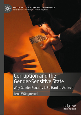 Corruption and the Gender-Sensitive State: Why Gender Equality Is So Hard to Achieve-cover