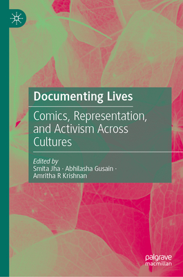 Documenting Lives: Comics, Representation, and Activism Across Cultures-cover