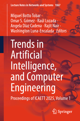 Trends in Artificial Intelligence, and Computer Engineering: Proceedings of Icaett 2025, Volume 1-cover
