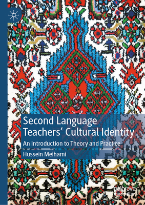 Second Language Teachers' Cultural Identity: An Introduction to Theory and Practice-cover