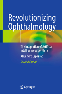 Revolutionizing Ophthalmology: The Integration of Artificial Intelligence Algorithms-cover