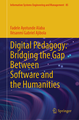 Digital Pedagogy: Bridging the Gap Between Software and the Humanities-cover
