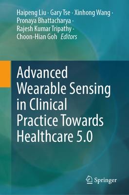 Advanced Wearable Sensing in Clinical Practice Towards Healthcare 5.0-cover