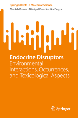 Endocrine Disruptors: Environmental Interactions, Occurrences, and Toxicological Aspects-cover