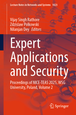 Expert Applications and Security: Proceedings of Nice-Teas 2025, Wsg University, Poland, Volume 2-cover