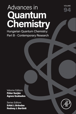Hungarian Quantum Chemistry: Part B - Contemporary Research: Volume 94-cover
