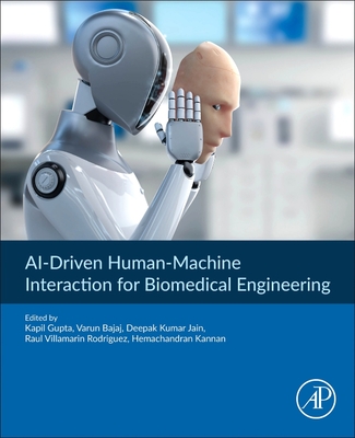 Ai-Driven Human-Machine Interaction for Biomedical Engineering: Concepts, Applications, and Methodologies-cover