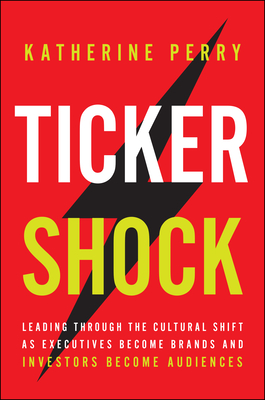 Ticker Shock: A Playbook for Investor Relations, Communications, and Leadership in the Age of Retail Investors-cover