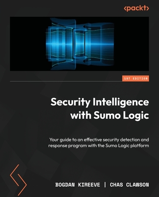 Security Intelligence with Sumo Logic: Your guide to an effective security detection and response program with the Sumo Logic platform-cover