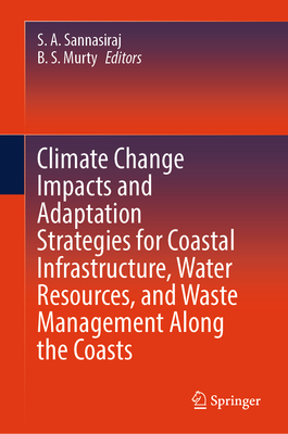 Climate Change Impacts and Adaptation Strategies for Coastal Infrastructure, Water Resources, and Waste Management Along the Coasts-cover
