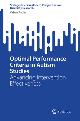 Optimal Performance Criteria in Autism Studies: Advancing Intervention Effectiveness-cover