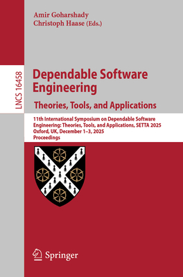 Dependable Software Engineering. Theories, Tools, and Applications: 11th International Symposium on Dependable Software Engineering: Theories, Tools,-cover