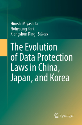 The Evolution of Data Protection Laws in China, Japan, and Korea-cover