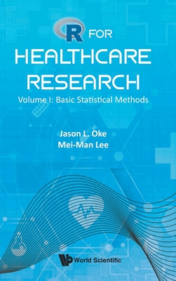 R for Healthcare Research - Volume I: Basic Statistical Methods-cover