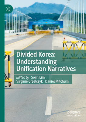 Divided Korea: Understanding Unification Narratives-cover