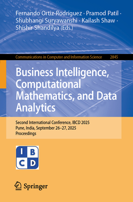 Business Intelligence, Computational Mathematics, and Data Analytics: Second International Conference, Ibcd 2025, Pune, India, September 26-27, 2025,-cover