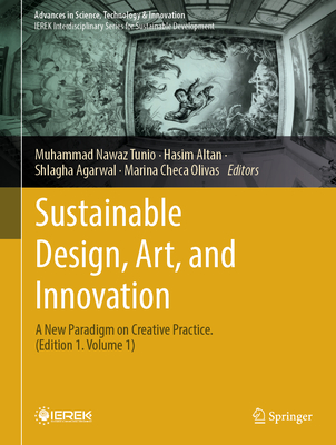 Sustainable Design, Art, and Innovation: A New Paradigm on Creative Practice. (Edition 1. Volume 1)-cover