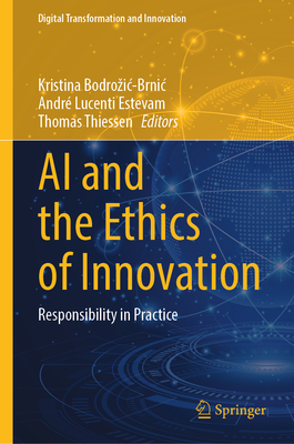 AI and the Ethics of Innovation: Responsibility in Practice-cover