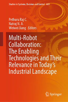 Multi-Robot Collaboration: The Enabling Technologies and Their Relevance in Today's Industrial Landscape-cover