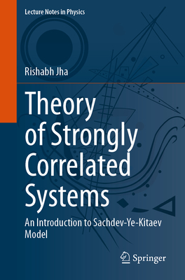 Theory of Strongly Correlated Systems: An Introduction to Sachdev-Ye-Kitaev Model-cover